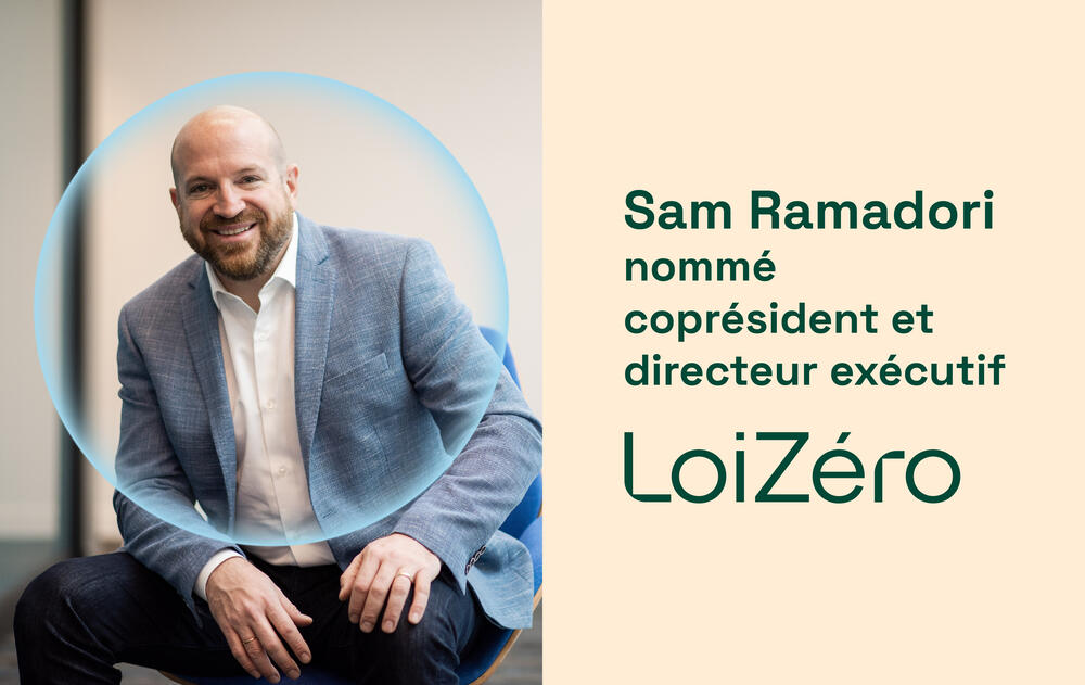 Sam Ramadori nommé coprésident et directeur exécutif de LoiZéro