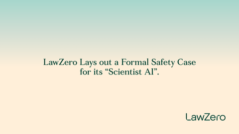 Safety Case by LawZero